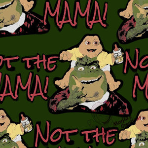 Cotton Woven Not The MAMA! RTS